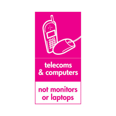 Telecoms & Computers Disposal - Not Monitors Or Laptops V1 - Portrait Sign ER036 ER PT2