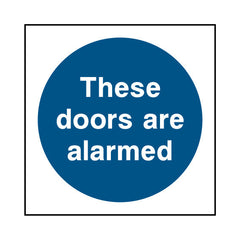 These Doors Are Alarmed - Square Sign S112 SE SQ1