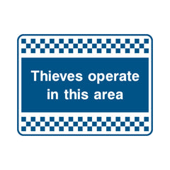 Thieves Operate In This Area - Landscape Sign S084 SE LN1