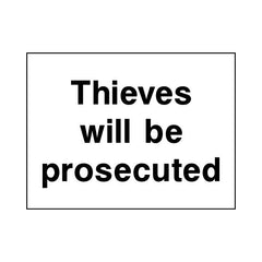 Thieves Will Be Prosecuted - Landscape Sign S108 SE LN1