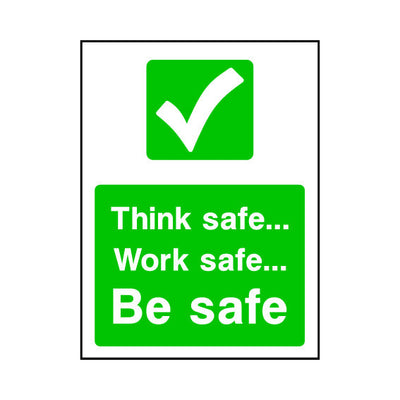 Think Safe... Work Safe... Be Safe - Portrait Sign FPH045 FPH PT1