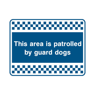 This Area Is Patrolled By Guard Dogs - Landscape Sign S086 SE LN1