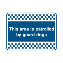 This Area Is Patrolled By Guard Dogs - Landscape Sign S086 SE LN1