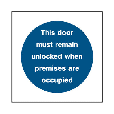 This Door Must Remain Unlocked When Premises Are Occupied - Square Sign FP017 FP SQ1