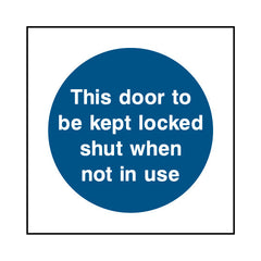 This Door To Be Kept Locked Shut When Not In Use - Square Sign FP002 FP SQ1