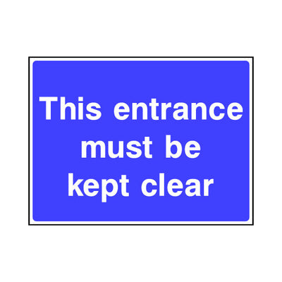 This Entrance Must Be Kept Clear - Landscape Sign ST005 ST LN1