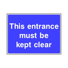 This Entrance Must Be Kept Clear - Landscape Sign ST005 ST LN1