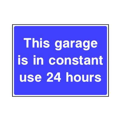 This Garage Is In Constant Use 24 Hours - Landscape Sign ST011 ST LN1