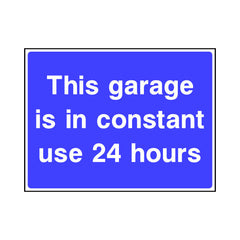 This Garage Is In Constant Use 24 Hours - Landscape Sign ST011 ST LN1
