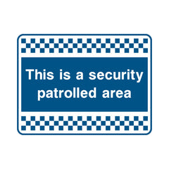 This Is A Security Patrolled Area - Landscape Sign v2 S083 SE LN1