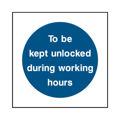 To Be Kept Unlocked During Working Hours - Square Sign FP008 FP SQ1