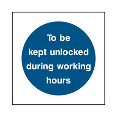 To Be Kept Unlocked During Working Hours - Square Sign FP008 FP SQ1