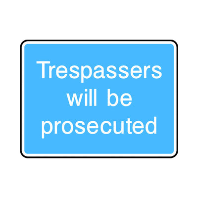 Trespassers Will Be Prosecuted - Landscape Sign IS058 IS LN1