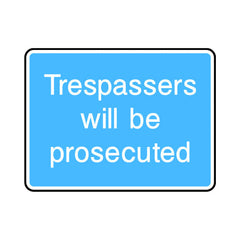 Trespassers Will Be Prosecuted - Landscape Sign IS058 IS LN1