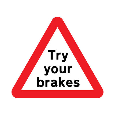 Try Your Brakes (UK Traffic) - Landscape Sign TRTW023 TRTW LN1