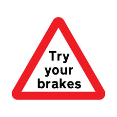 Try Your Brakes (UK Traffic) - Landscape Sign TRTW023 TRTW LN1