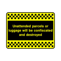 Unattended Parcels Or Luggage Will Be Confiscated And Destroyed - Landscape Sign S081 SE LN1