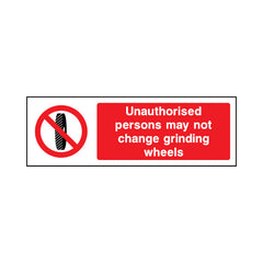 Unauthorised Persons May Not Change Grinding Wheels - Landscape Sign MP008 MP LN3