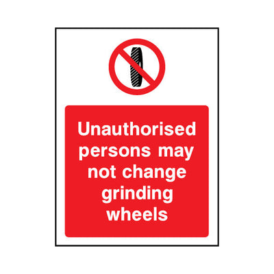 Unauthorised Persons May Not Change Grinding Wheels - Portrait Sign MP032 MP PT1