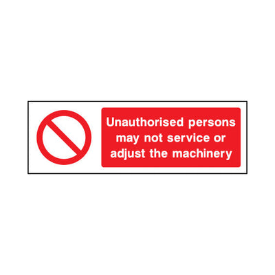 Unauthorised Persons May Not Service Or Adjust The Machinery - Landscape Sign MP016 MP LN3