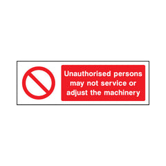 Unauthorised Persons May Not Service Or Adjust The Machinery - Landscape Sign MP016 MP LN3