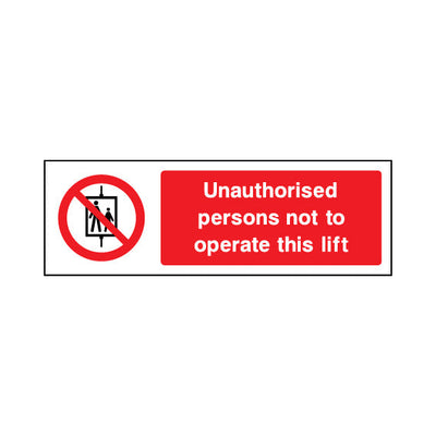 Unauthorised Persons Not To Operate This Lift - Landscape Sign GP005 GP LN3