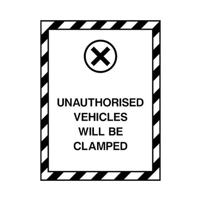 Unauthorised Vehicles Will Be Clamped - Portrait Sign P013 PA PT1