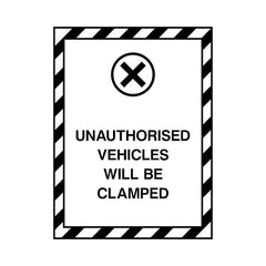 Unauthorised Vehicles Will Be Clamped - Portrait Sign P013 PA PT1