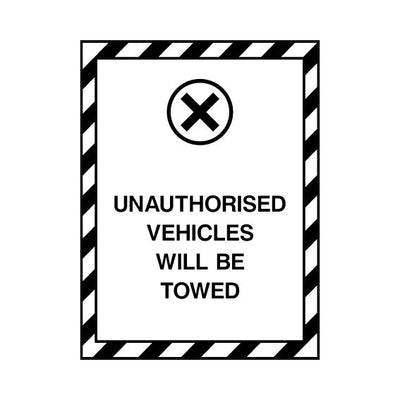 Unauthorised Vehicles Will Be Towed - Portrait Sign P014 PA PT1