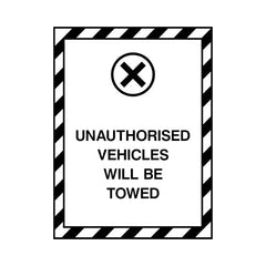 Unauthorised Vehicles Will Be Towed - Portrait Sign P014 PA PT1