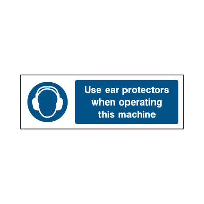 Use Ear Protectors When Operating This Machine - Landscape Sign PPE008 PPE LN3