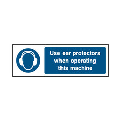Use Ear Protectors When Operating This Machine - Landscape Sign PPE008 PPE LN3
