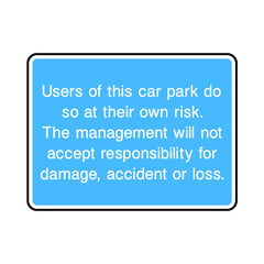Users Of This Car Park Do So At Their Own Risk. Management Will Not Accept Responsibility... - Landscape Sign IS078 IS LN1