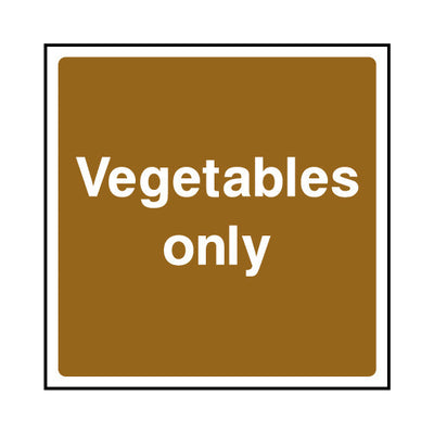Vegetables Only Square - Square Sign FPH099 FPH SQ1