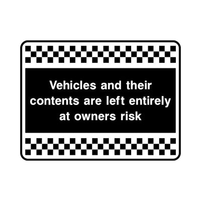 Vehicles And Their Contents Are Left Entirely At Owners Risk - Landscape Sign S073 SE LN1