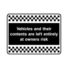 Vehicles And Their Contents Are Left Entirely At Owners Risk - Landscape Sign S073 SE LN1