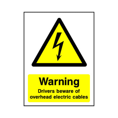 Warning - Drivers Beware Of Overhead Electric Cables - Portrait Sign EH052 EH PT1