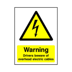 Warning - Drivers Beware Of Overhead Electric Cables - Portrait Sign EH052 EH PT1