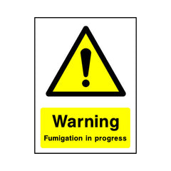 Warning - Fumigation In Progress - Portrait Sign - PT1 CA028 CA