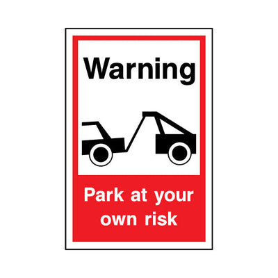 Warning - Park At Your Own Risk - Portrait Sign P049 PA PT1