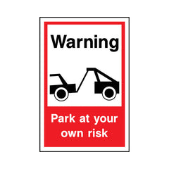 Warning - Park At Your Own Risk - Portrait Sign P049 PA PT1