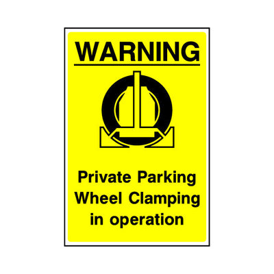 Warning - Private Parking Wheel Clamping In Operation - Portrait Sign P060 PA PT2