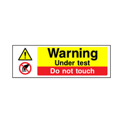 Warning - Under Test - Do Not Touch - Landscape Sign MTP038 MTP LN3