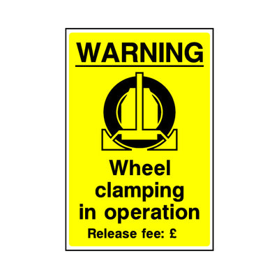 Warning - Wheel Clamping In Operation - Release Fee: £ - Portrait Sign P059 PA PT2