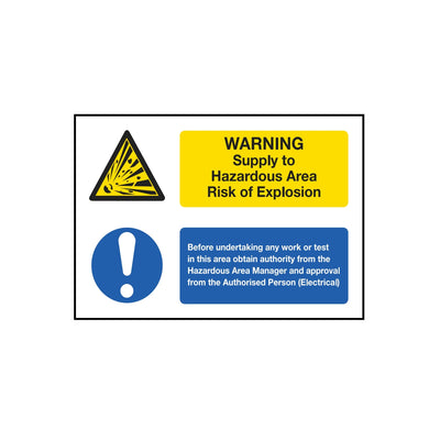 Warning Supply To Hazardous Area Risk Of Explosion Sign
