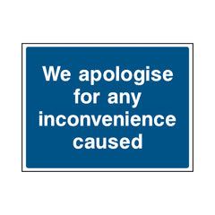 We Apologise For Any Inconvenience Caused - Landscape Sign - LN1 CN005 CN