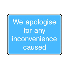 We Apologise For Any Inconvenience Caused - Landscape Sign IS077 IS LN1