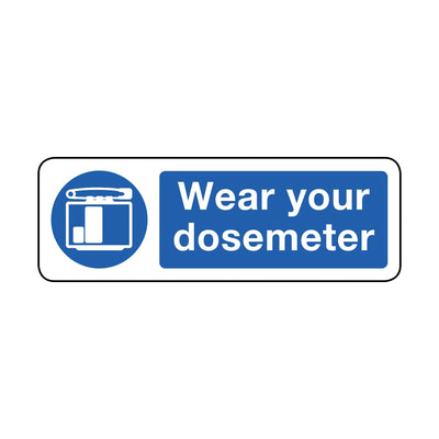 Wear Your Dosemeter Sign