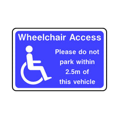 Wheelchair Access - Do Not Park Within 2.5m - Landscape Sign DA022 DA LN1