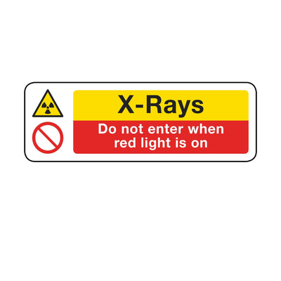 X-rays Do Not Enter When Red Light Is On Sign